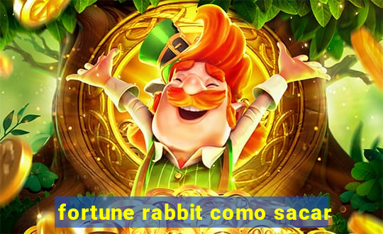 fortune rabbit como sacar